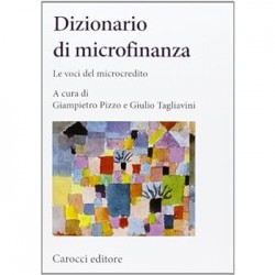 Dizionario di microfinanza. le voci del microcredito
