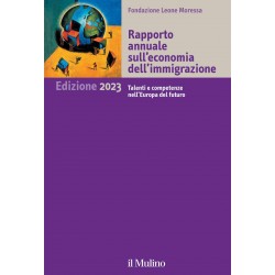 Rapporto annuale sull'economia dell'immigrazione 2023. talenti e competenze nell'europa del futuro
