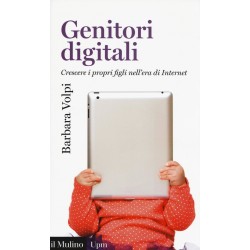 Genitori digitali. crescere i propri figli nell'era di internet