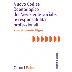 Nuovo codice deontologico dell'assistente sociale: le responsabilita' professionali
