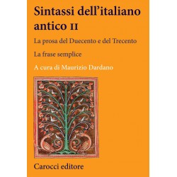 Sintassi dell'italiano antico. la prosa del duecento e del trecento