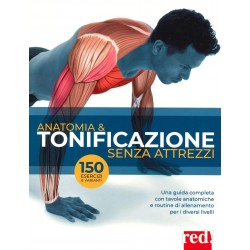 Anatomia & tonificazione senza attrezzi. ediz. illustrata