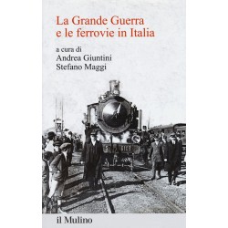 Grande guerra e le ferrovie in italia (La)