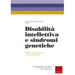 Disabilita' intellettiva e sindromi genetiche. profili neuropsicologici e comportamentali