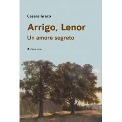 Arrigo, Lenor. Un amore segreto