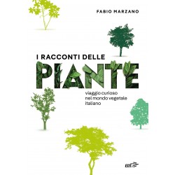 Racconti delle piante. viaggio curioso nel mondo vegetale italiano (I)