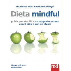 Dieta mindful. guida per stabilire un buon rapporto con il cibo e con se stessi. nuova ediz.