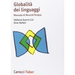 Globalita' dei linguaggi. manuale di musicarterapia