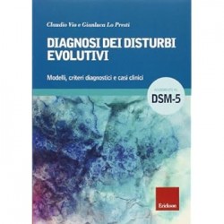 Diagnosi dei disturbi evolutivi. modelli, criteri diagnostici e casi clinici