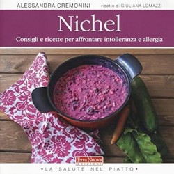 Nichel. consigli e ricette per affrontare intolleranza e allergia