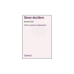 Dover decidere. diritto, incertezza e ragionamento