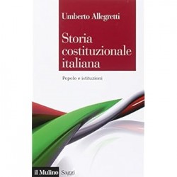 Storia costituzionale italiana. popolo e istituzioni