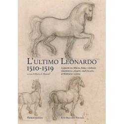 Ultimo leonardo, 1510-1519. leonardo tra milano, roma e amboise: committenze, progetti, studi fr...