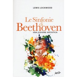 Sinfonie di beethoven. una visione artistica (Le)