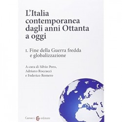 Italia contemporanea dagli anni ottanta a oggi (l'). vol. 1: fine della guerra fredda e globaliz...