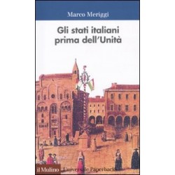 Stati italiani prima dell'unita'. una storia istituzionale (Gli)