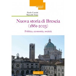 Nuova storia di brescia (1861-2023). politica, economia, societa'