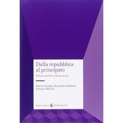 Dalla repubblica al principato. politica e potere in roma antica