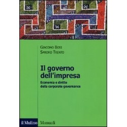Governo dell'impresa. economia e diritto della corporate governance (Il)