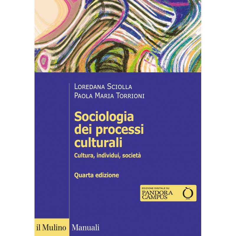 Sociologia dei processi culturali. cultura, individui, societa'