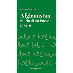 Afghanistan. Storia di un paese in crisi