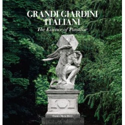 Grandi giardini italiani. the essence of paradise. ediz. inglese