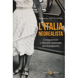 Italia neorealista. compassione e identita' nazionale nel dopoguerra (L')