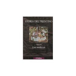 Storia del trentino. vol. 3: l'eta' medievale.