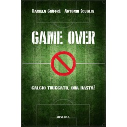 Game over. calcio truccato,...