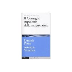 Consiglio superiore della magistratura. le istituzioni pubbliche in italia (Il)