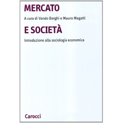 Mercato e societa'. introduzione alla sociologia economica