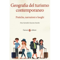 Geografia del turismo contemporaneo. pratiche, narrazioni, luoghi