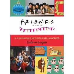 Friends. la serie tv. il calendario ufficiale dell'avvento. con gadget