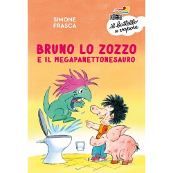 Bruno lo zozzo e il megapanettonesauro. ediz. a colori