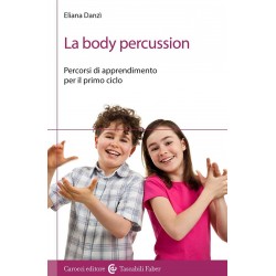 Body percussion. percorsi di apprendimento per il primo ciclo (La)