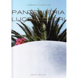Pantelleria. luce e colori. ediz. illustrata