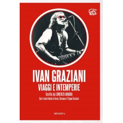 Ivan graziani. viaggi e intemperie