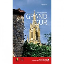 Grand tour appennino bolognese. i borghi piu' belli. ediz. italiana e inglese