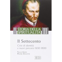 Storia della spiritualita'. vol. 11: il settecento. crisi di identita' e nuovi percorsi (1650-1800)