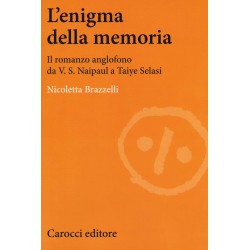 Enigma della memoria. il romanzo anglofono da v. s. naipaul a taiye selasi (L')