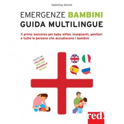 Emergenze bambini. guida multilingue. il primo soccorso per baby sitter, insegnanti, genitori e ...