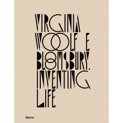 Virginia woolf e bloomsbury. inventing life