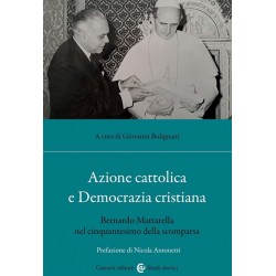 Azione cattolica e Democrazia cristiana. Bernardo Mattarella nel cinquantesimo della scomparsa