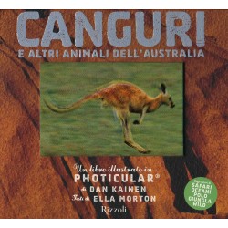 Canguri e altri animali dell'australia. un libro illustrato in photicular?. ediz. illustrata
