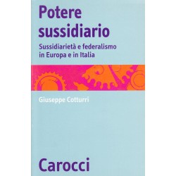 Potere sussidiario. sussidiarieta' e federalismo in europa e in italia