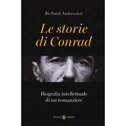 Storie di conrad. biografia intellettuale di un romanziere (Le)
