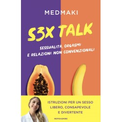 S3x talk. sessualita', orgasmi e relazioni non convenzionali