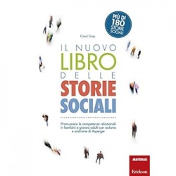 Nuovo libro delle storie sociali. promuovere le competenze relazionali in bambini e giovani adul...