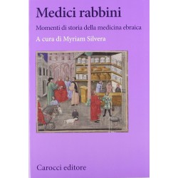 Medici rabbini. momenti di storia della medicina ebraica