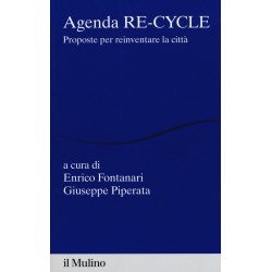 Agenda re-cycle. proposte per reinventare la citta'